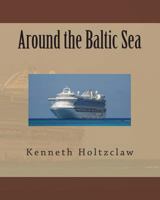 Around the Baltic Sea 1490540601 Book Cover