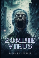 Zombie Virus B0C12JW99C Book Cover