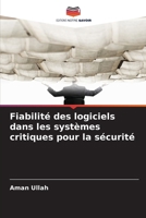Fiabilité des logiciels dans les systèmes critiques pour la sécurité (French Edition) 6200914249 Book Cover
