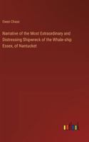 Narrative of the Most Extraordinary and Distressing Shipwreck of the Whale-ship Essex, of Nantucket 3368909924 Book Cover