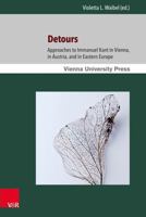 Detours: Approaches to Immanuel Kant in Vienna, in Austria, and in Eastern Europe 3847104810 Book Cover