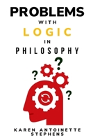 Problems with Logic in Philosophy 1805244256 Book Cover