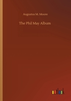 The Phil May Album 1340271826 Book Cover