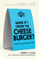 Mind if I Order the Cheeseburger?: And Other Questions People Ask Vegans 1590563840 Book Cover