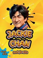 Jackie Chan Book for Kids: The little Dragons Journey (The Ultimate biography of Jackie Chan for kids). (Legends for Kids) 4867310832 Book Cover