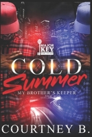 Cold Summer: My Brother's Keeper B08L6FY9K4 Book Cover