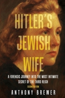 Hitler's Jewish Wife: A Forensic Journey Into the Most Intimate Secret of the Third Reich 1971207055 Book Cover