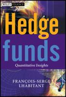 Hedge Funds: Quantitative Insights (The Wiley Finance Series) 047085667X Book Cover