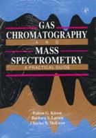 Gas Chromatography and Mass Spectrometry 0124833853 Book Cover