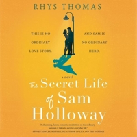 The Unlikely Heroics of Sam Holloway 1982543469 Book Cover