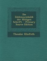 Die Zahlensymbolik der Heiligen Schrift. 1017773947 Book Cover