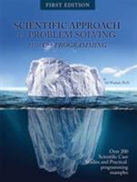 Scientific Approach to Problem Solving: With C++ Programming 1626614725 Book Cover