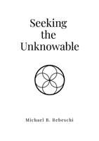 Seeking the Unknowable 1300228512 Book Cover