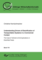 Understanding Drivers of Electrification of Transportation Systems in a Commercial Context 3736977050 Book Cover
