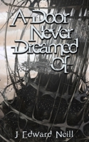 A Door Never Dreamed Of 1516971833 Book Cover