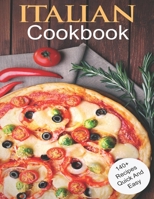 Italian Cookbook: 140+ Recipes Quick and Easy B08JDMC423 Book Cover