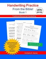 Handwriting Practice from the Bible! Book1: Traditional Manuscript Handwriting Practice for Pre-K and Elementary Students 1940282411 Book Cover
