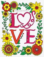 love coloring book for adults: An Adult Valentine Themed coloring book Featuring 30+ love Designs to Draw B08SH41S6B Book Cover