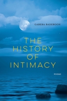 The History of Intimacy: Poems 0810143607 Book Cover