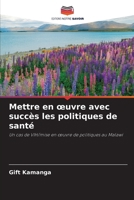 Mettre en oeuvre avec succès les politiques de santé (French Edition) 620933895X Book Cover