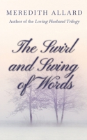 The Swirl and Swing of Words: Embracing the Writing Life: Embracing the Writing Life B0DQBK5RM1 Book Cover