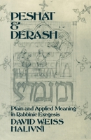 Peshat and Derash: Plain and Applied Meaning in Rabbinic Exegesis 0195115716 Book Cover