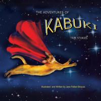 The Adventures of Kabuki: True Stories 1499069251 Book Cover