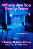 Where Are You Really From: Stories 0593298403 Book Cover