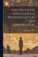 Das Heutigste Selbstgeboth Wissenschaftlicher Lehrinstitute 1021373850 Book Cover