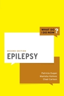 Epilepsy (What Do I Do Now) 0197673759 Book Cover