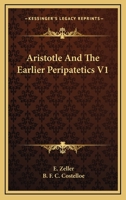 Aristotle And The Earlier Peripatetics V1 1162945281 Book Cover