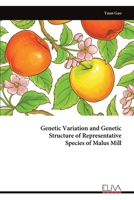 Genetic Variation and Genetic Structure of Representative Species of Malus Mill 9999318150 Book Cover