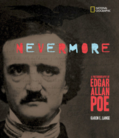 Nevermore: A Photobiography of Edgar Allan Poe (Photobiographies) 142630398X Book Cover