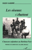Les oiseaux s'ébattent: Chansons au Burkina Faso 2738421237 Book Cover
