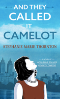 And They Called It Camelot 0451490924 Book Cover