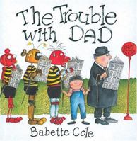 The Trouble with Dad (Mini Book) 039921206X Book Cover