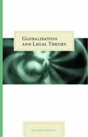 Globalisation and Legal Theory 0521605946 Book Cover
