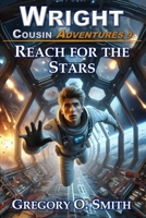 Reach for the Stars (Wright Cousins Adventures) B087L8D479 Book Cover