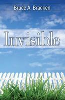 Invisible 0615960413 Book Cover