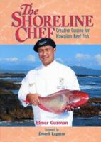The Shoreline Chef: Creative Cuisine for Hawaiian Reef Fish 0972093281 Book Cover