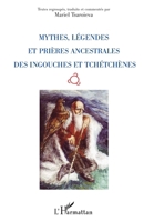 Mythes, légendes et prières ancestrales des Ingouches et Tchétchènes (French Edition) 2296093825 Book Cover