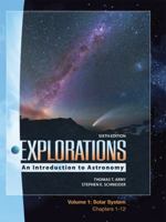 Explorations: An Introduction to Astronomy, Volume 1: Solar System [with Starry Night Pro DVD v5.0] 0077234073 Book Cover