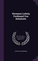 Hermann Ludwig Ferdinand von Helmholtz 0548508070 Book Cover