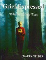 Grief Expressed: When a Mate Dies 0965396746 Book Cover