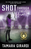 Shot Through The Heart: A YA Contemporary Sports Novel 1953944345 Book Cover