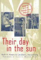 Their Day in the Sun: Women of the Manhattan Project (Labor and Social Change) 1566397197 Book Cover