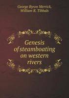 Genesis of Steamboating on Western Rivers 1359499040 Book Cover