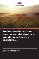 Évaluation de certains sols du sud du Nigeria en vue de la culture du caoutchouc (French Edition) 6209864481 Book Cover