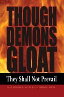 Though Demons Gloat: They Shall Not Prevail 1514373386 Book Cover