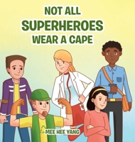 Not All Superheros Wear a Cape 1098024052 Book Cover